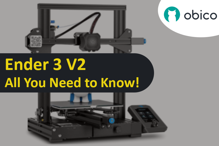 Ender 3 V2 - All You Need to Know