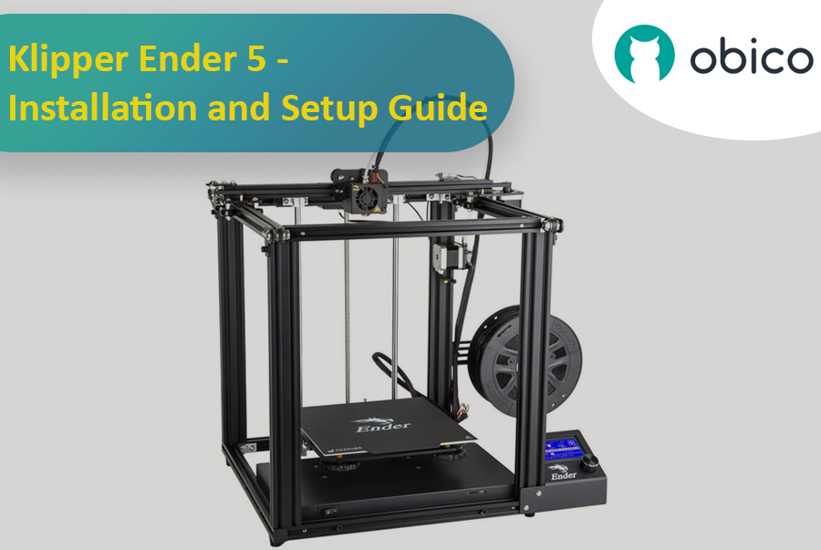 Klipper Ender 5 - Installation and Setup Guide