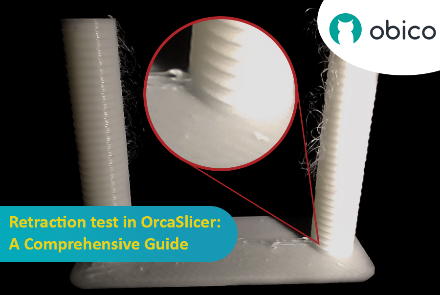Retraction test in OrcaSlicer: A Comprehensive Guide