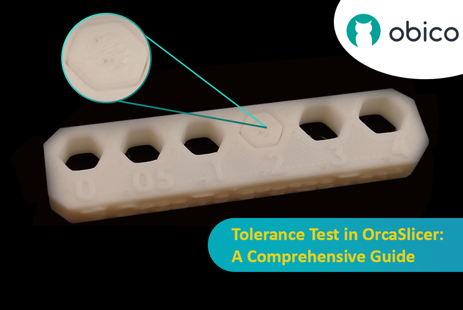 Tolerance Test in OrcaSlicer: A Comprehensive Guide Tolerance Test in OrcaSlicer: A Comprehensive Guide